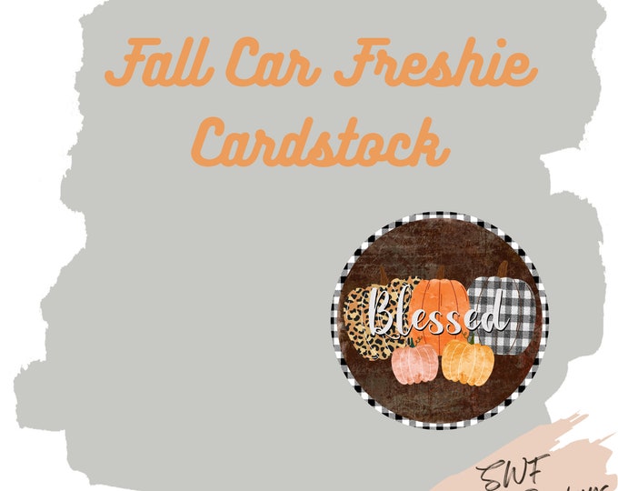 Fall Car Freshie Cardstock | Thanksgiving Cardstock | Autumn Car Freshener Cardstock | TWO for ONE