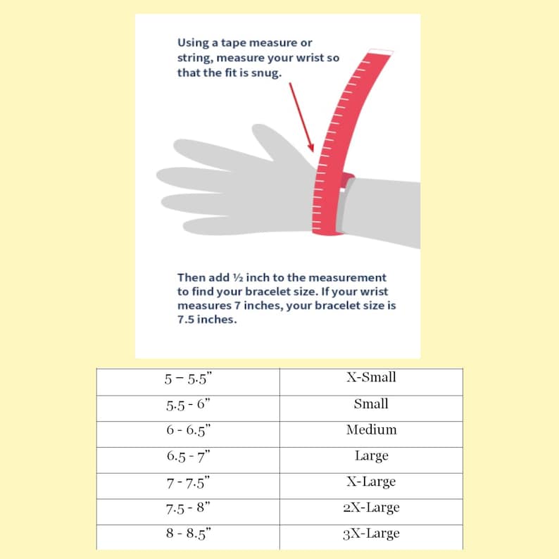 May include: Image showing how to measure a wrist for bracelet sizing. Instructions advise measuring snugly and adding 1.3 cm. A chart displays bracelet sizes from X-Small to 3X-Large, based on wrist measurements in inches.