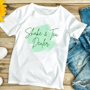 Shake and Tea Dealer Shirt | Unisex Graphic Tees, Herbalife Shirt, Health and Wellness Coach Tee