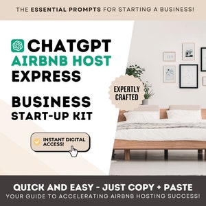 Airbnb Hosting Express | ChatGPT Prompts Business Start-Up Kit | 21 Prompts For Instant Start-Up Acceleration |