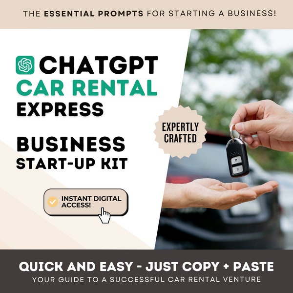 Car Rental Express | Business Start-Up Kit | 18 Prompts For Instant Start-Up Acceleration | ChatGPT