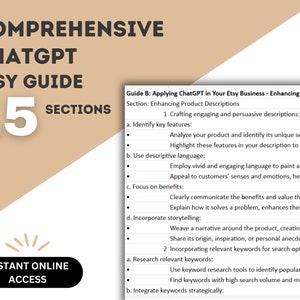 May include: A guide with the title "Comprehensive ChatGPT Etsy Guide" and the number "15 Sections" in large white font on a beige background. The guide provides tips on how to use ChatGPT to enhance product descriptions for Etsy listings. The guide includes sections on crafting engaging descriptions, using descriptive language, focusing on benefits, incorporating storytelling, and researching relevant keywords.