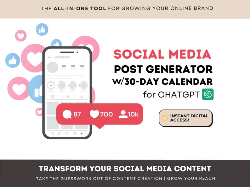 May include: A pink and white illustration of a smartphone with a social media app open. The app has a grid of images and a comment section with a speech bubble, heart, and person icon. The text "SOCIAL MEDIA POST GENERATOR w/30-DAY CALENDAR for CHATGPT" is in red and white. The text "INSTANT DIGITAL ACCESS!" is in white with a green checkmark.