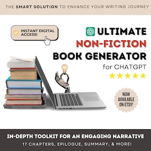 Ultimate Non-Fiction Book/Ebook ChatGPT Generator Toolkit | with User&#39;s Manual
