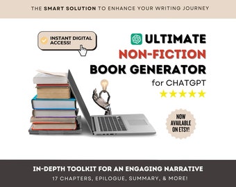 Ultimate Non-Fiction Book/Ebook ChatGPT Generator Toolkit | with User&#39;s Manual