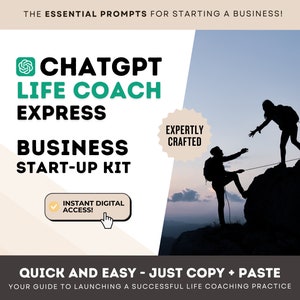 Life Coaching Express | ChatGPT Prompts Business Start-Up Kit | 21 AI Prompts For Instant Start-Up Acceleration
