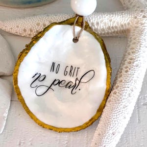 Decoupage Oyster Shell Ornament: No Grit No Pearl, Coastal Decor