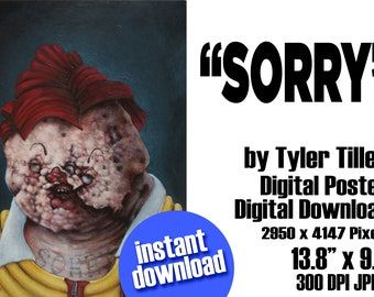 Sorry | Instant Digital Download | Ronald McDonald Acid Bath | Digital Wall Art By Tyler Tilley | Alternate Universe Apology Digital Print