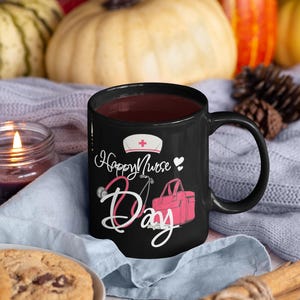 Nurse Appreciation Black Mug, Perfect Gift for Healthcare Workers, Funny Nurse Mug, Gift for Nurses, Happy Nurses Day Gifts, Gift for Nurses