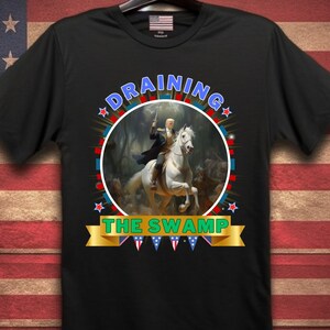 Donald Trump Shirt - Drain The Swamp | Conservative Gifts | Trump Supporters Gift | Patriotic Apparel | Make America Great Again