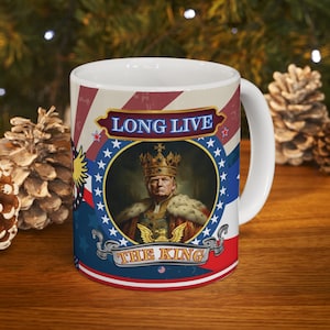 Lunga vita al re - Tazza Trump divertente / Tazza da caffè / Tazza papà / Regalo papà / Tazza Donald Trump / Regali repubblicani MAGA / Rendi l&#39;America di nuovo grande