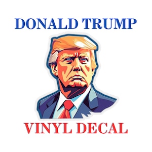 President Donald Trump Sticker | Trump Sticker | Trump 2024 | Make America Great Again | Conservative Gifts | MAGA Political Stickers