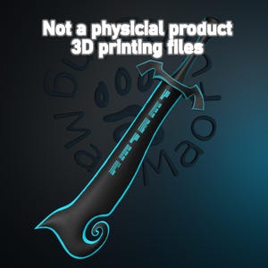 Op de afbeelding: Een digitale illustratie van een zwart zwaard met lichtgevende cyaanblauwe contouren en markeringen. De tekst bovenaan luidt: Not a physical product 3D printing files. Het zwaard heeft een gebogen lemmet, een pareerstang en een spiraalvormig ontwerp.
