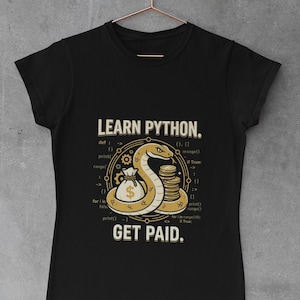 Pythonを学んでお金をもらおうTシャツ、面白いPython開発者向けグラフィックTシャツ、Pythonプログラマーや技術系学生へのユニセックスで大胆なギフト