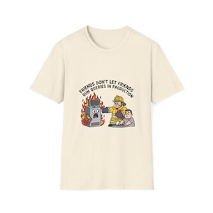 Vänner låter inte vänner köra frågor i produktion T-shirt | Dev Ops rolig serverräddning