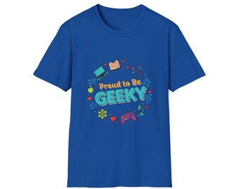 Proud to Be Geeky T-Shirt | Nerd Gaming Science Book Design