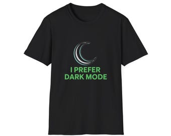 I Prefer Dark Mode T-Shirt | Crescent Moon Graphic, Tech Humor Tee