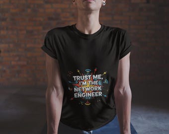 Camiseta "Confía en mí, soy el ingeniero de redes", divertida camiseta gráfica para nerds de la tecnología informática, regalo unisex para ingenieros de redes y profesionales de TI.