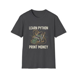 Camiseta "Aprende Python, imprime dinero", divertida camiseta gráfica para desarrolladores de Python, regalo unisex llamativo para programadores de Python y aficionados a la tecnología. imagen 7
