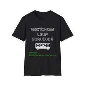 Switching Loop Survivor T-Shirt | IT Humor Tee
