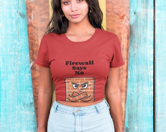 Camiseta "Firewall Says No", divertida camiseta gráfica de ciberseguridad, regalo unisex oscuro para ingenieros de seguridad, profesionales de TI y administradores de sistemas.