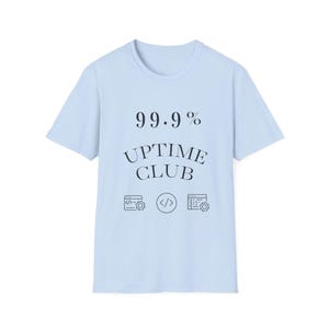 99.9% Uptime Club T-Shirt | DevOps, Sysadmins & Network Engineers, IT Geek Gift