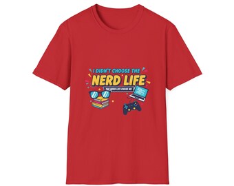 I Didnt Choose the Nerd Life T-Shirt | Gamer, Books, Laptop Graphic