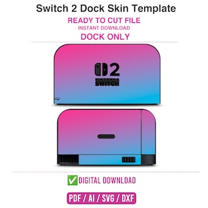 Puede incluir: Una plantilla digital para una funda de base de consola de juegos con un diseño de degradado rosa y azul. El texto dice Switch 2 Dock Skin Template, READY TO CUT FILE, INSTANT DOWNLOAD, DOCK ONLY, DIGITAL DOWNLOAD y PDF / AI / SVG / DXF.