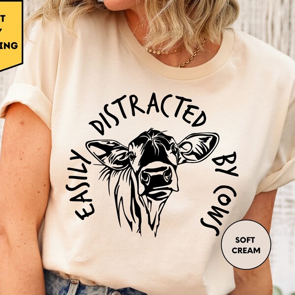 Easily Distracted by Cows Funny Cow T-Shirt