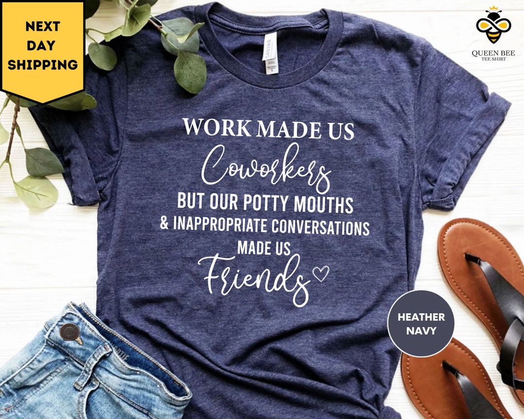 Cute Coworkers Shirt, Work Made US Coworkers Shirt, Fun and Laughter