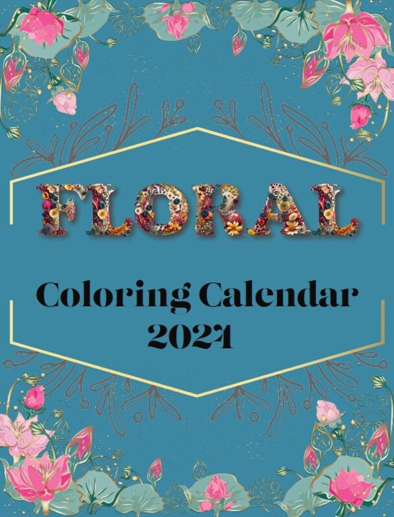 2024 Printable Floral Coloring Calendar. Print or Use as a Etsy Australia