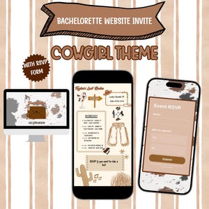 May include: A digital bachelorette website invitation with a cowgirl theme, featuring a brown banner with the text BACHELORETTE WEBSITE INVITE, a cow print background, an itinerary, and an RSVP form displayed on a computer and two smartphones.
