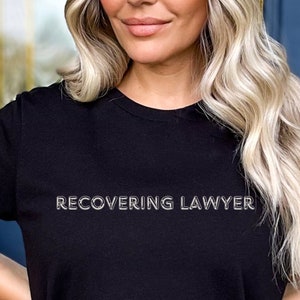 Lawyer Shirt Recovering Lawyer Shirt Lawyer Gift Lawyer Tshirt Lawyer T Shirt Advocate Shirt Lawyer Gift For Man Funny Lawyer Shirt