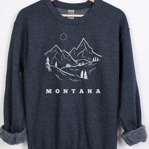Montana Shirt National Park Sweatshirt Outdoorsy Shirt Climbing Shirt Western Crewneck Mountain Crewneck Mountains Crewneck