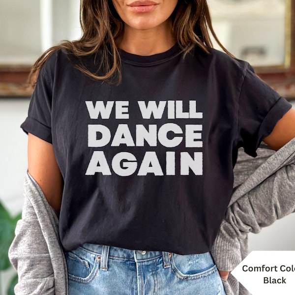 We Will Dance Again Shirt I Love Israel Shirt Proceeds Donated Jewish Shirt Am Yisrael Chai Stand With Israel Shirt Jewish TShirt