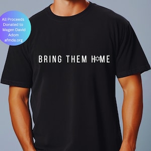 Bring Them Home Shirt I Love Israel Shirt Proceeds Donated Comfort Colors Jewish Shirt Am Yisrael Chai Stand With Israel Shirt