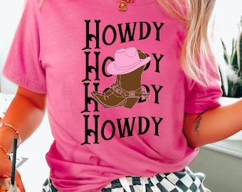 Howdy Shirt Country Concert Shirt Vintage Cowgirl Shirt Nashville Shirt Western Howdy TShirt Cowboy Boots T Shirt YeeHaw Shirt Yee Haw Shirt