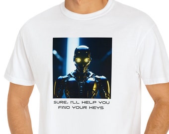 Funny Robot Tee, Sarcastic AI Tshirt, Robot Tee, AI T-shirt, Gift, Teacher, Funny Shirt, Unisex Garment-Dyed T-shirt, Lost keys