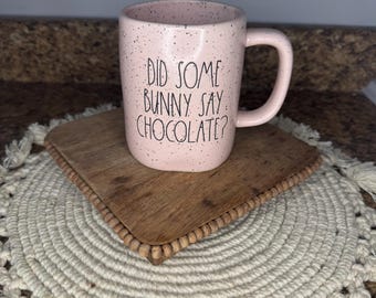 Rae Dun Did Some Bunny Say Chocolate? Pink Mug