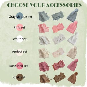 May include: A collection of baby accessory sets labelled CHOOSE YOUR ACCESSORIES, featuring six colour options: grayish blue, pink, white, apricot, rose pink, and khaki. Each set includes a pair of ribbed booties, a bow headband, and a knit beanie hat.