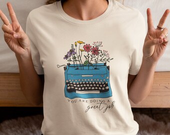 You Are Doing A Great Job Shirt, Kindness Gift, Women Shirt, Motivational TShirt, Inspirational Shirt, Positive Graphic Tees
