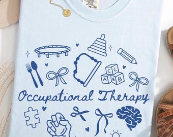 Occupational Therapy Shirt OT Tshirt Gift for Occupational Therapist Crewneck for Occupational Therapy Gift for OTs Occupation Therapy Tee