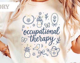 Occupational Therapy Shirt, Occupational Therapy Gifts, Occupational Therapist Gifts, Occupational Therapy Graduation Gift, OTA Shirt