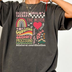 Occupational Therapy Shirt, OT T-Shirt, Gift for OT, OT Assistant Shirt, Comfort Color Shirt, Gift for Occupational Therapist, Pediatric Tee