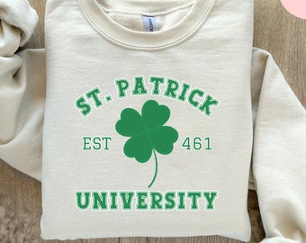 St. Patrick University Sweatshirt Cute Shamrock University St Patricks Day Crewneck Gift for St Patricks Day Cute Lucky University Patty Day