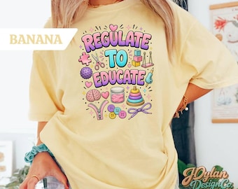 OT Shirts, Regulate To Educate Comfort Colors Shirt, Funny Pediatric OT Sensory Gift