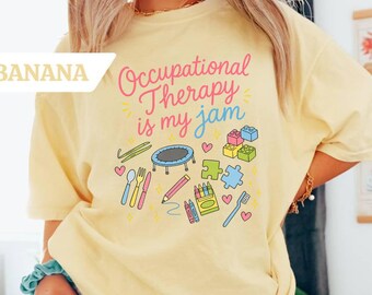 Occupational Therapy Shirt, Occupational Therapy Gifts, Occupational Therapist Gift, Occupational Therapy Graduation Gift, OTA Shirt