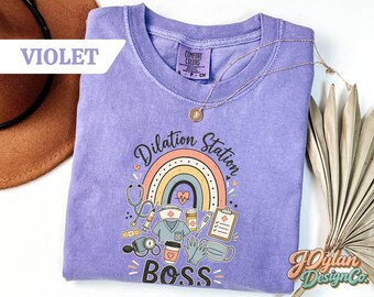 Labor and Delivery Nurse Shirt, Dilation Station Boss Tee, Comfort Colors L&D Nurse Gift, Funny Birth Team RN