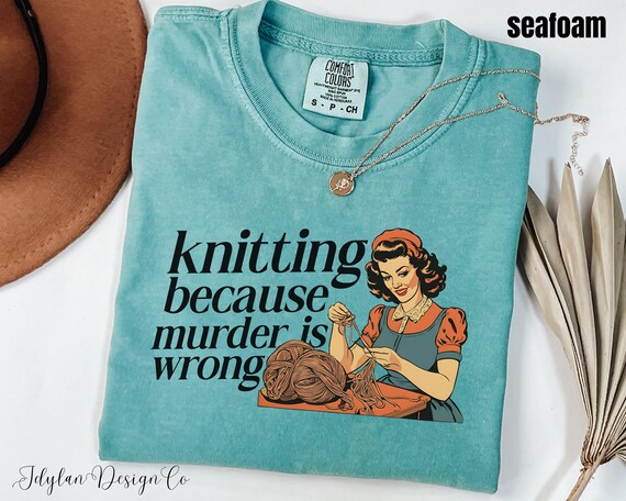 Knitting Shirt Knitting Gift Knitting T-Shirt for Her Gift for Grandma Mom Gift Knitting Sarcastic Funny Meme tshirt Knitting Lover Tee