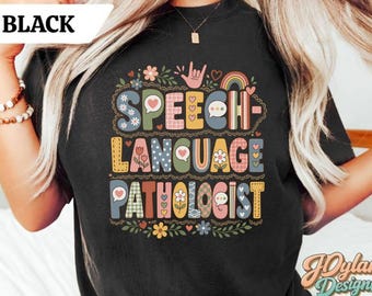 Speech Language Pathologist Shirt, Speech Therapy Shirt, SLP Shirt, Speech Therapist Shirt, SLP Gift, Speech Pathology Shirt, Slp T-shirt